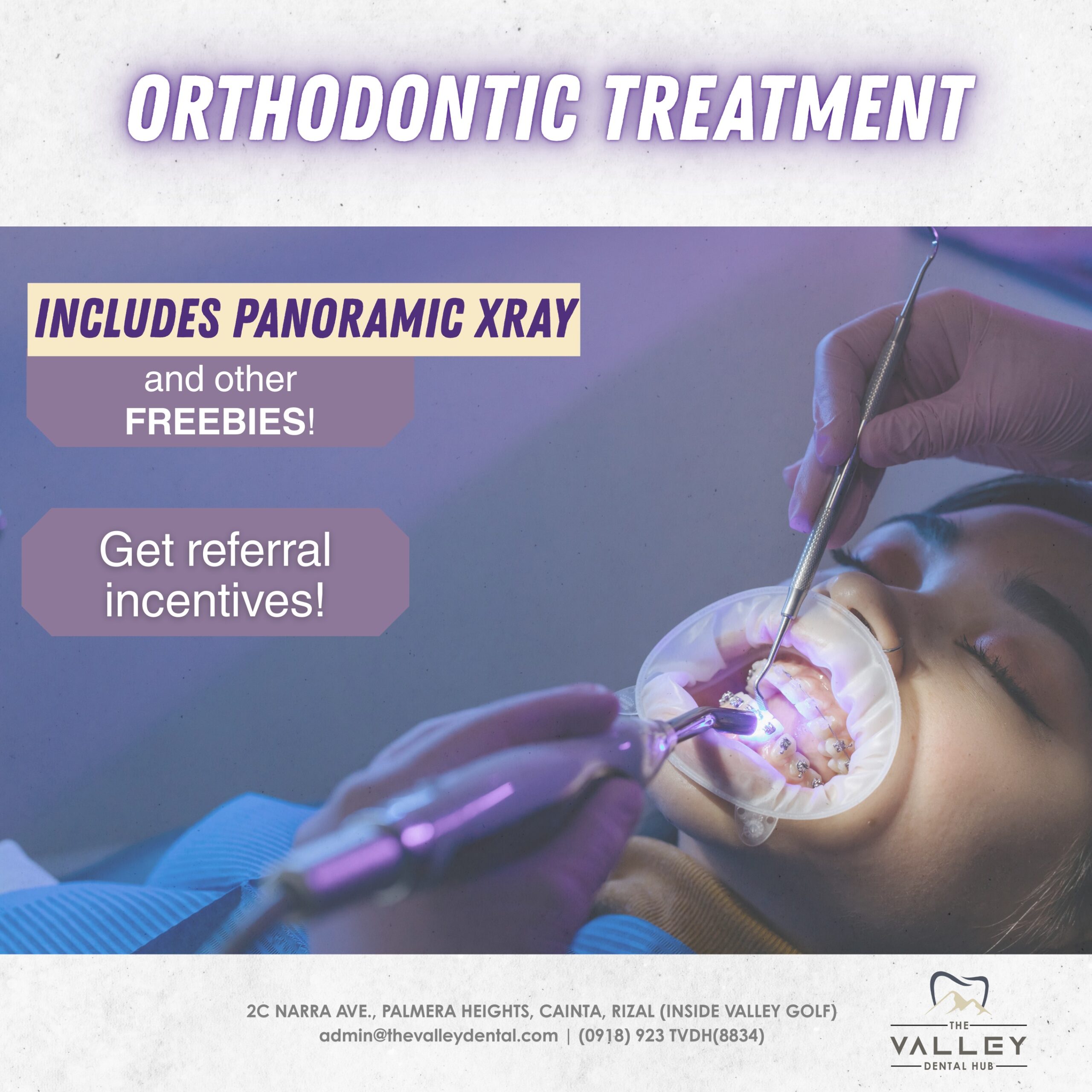 Orthodontic Treatment Includes panoramic xray and other freebies! Get referral incentives